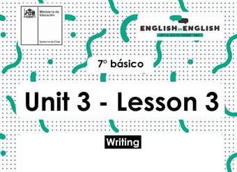 Inglés 7° Básico Unidad 3 - Lesson 3 Inglés 7° Básico Unidad 3 - Lesson 3