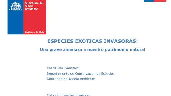 Presentación sobre especies exóticas invasoras: Una grave amenaza a nuestro patrimonio natural Presentación sobre especies exóticas invasoras: Una grave amenaza a nuestro patrimonio natural