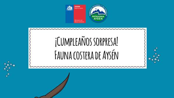 Cuento ¡Cumpleaños sorpresa! Fauna costera de Aysén Cuento ¡Cumpleaños sorpresa! Fauna costera de Aysén