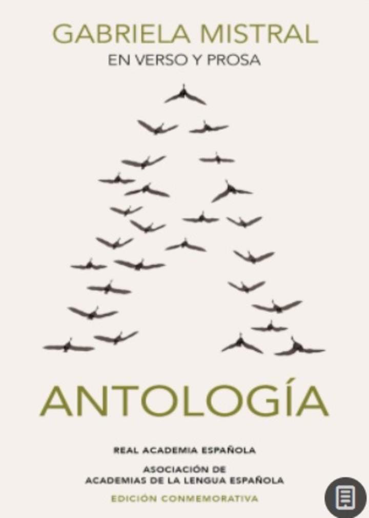 Gabriela Mistral en verso y prosa. Antología Gabriela Mistral en verso y prosa. Antología