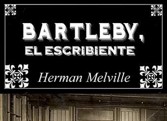 Bartleby, el escribiente
