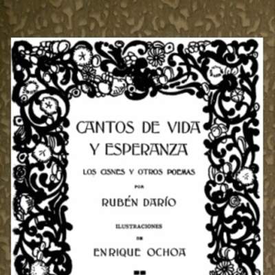 Cantos de vida y esperanza, los cisnes y otros poemas: Obras completas. Vol. VII
