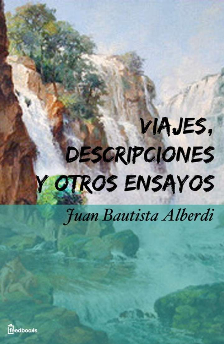 Viajes, descripciones y otros ensayos