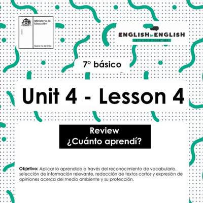 Inglés 7° Básico Unidad 4 - Lesson 4 Inglés 7° Básico Unidad 4 - Lesson 4