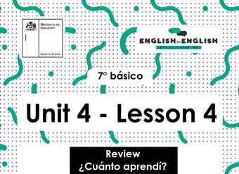 Inglés 7° Básico Unidad 4 - Lesson 4 Inglés 7° Básico Unidad 4 - Lesson 4