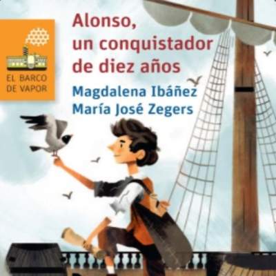 Alonso, un conquistador de diez años Alonso, un conquistador de diez años