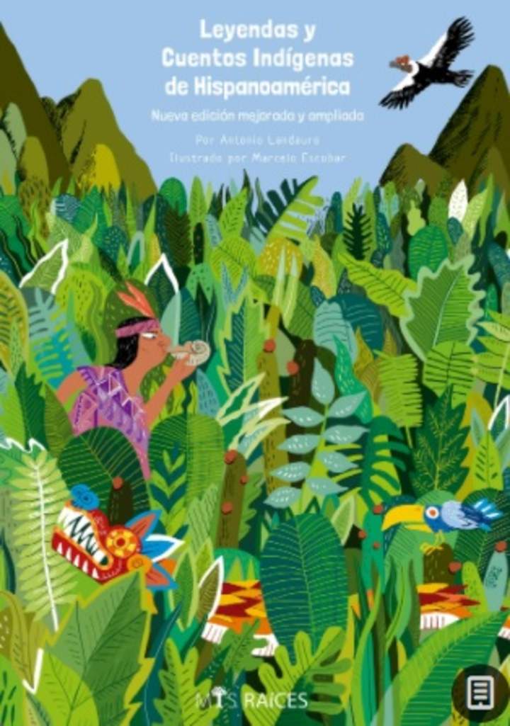 Leyendas y cuentos indígenas de Hispanoamérica Leyendas y cuentos indígenas de Hispanoamérica