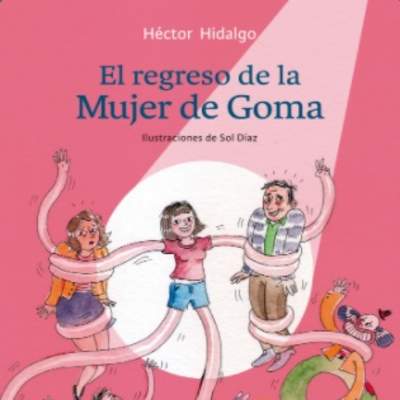 El regreso de la mujer de goma El regreso de la mujer de goma