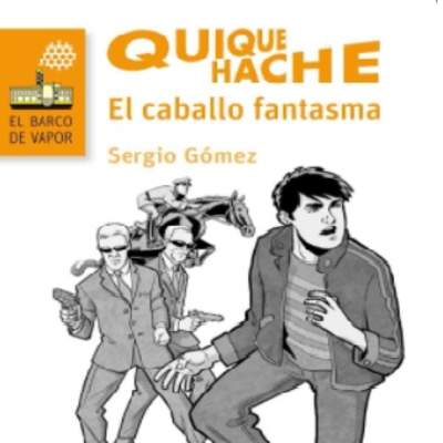 Quique Hache. El caballo fantasma Quique Hache. El caballo fantasma
