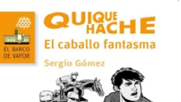 Quique Hache. El caballo fantasma Quique Hache. El caballo fantasma