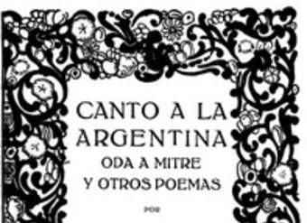 Canto a la Argentina, Oda a Mitre y otros poemas. Obras Completas Vol. IX