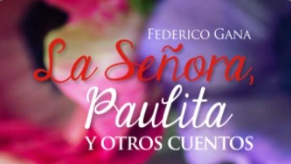 La Señora, Paulita y otros cuentos La Señora, Paulita y otros cuentos