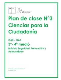 Plan de Clases Nº3 Ciencias para la Ciudadanía 3° y 4° Medio OA3 Plan de Clases Nº3 Ciencias para la Ciudadanía 3° y 4° Medio OA3