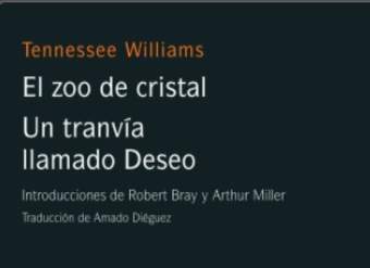 El zoo de cristal/Un tranvía llamado deseo El zoo de cristal/Un tranvía llamado deseo
