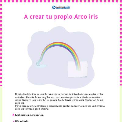 A crear tu propio arcoíris A crear tu propio arcoíris