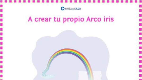A crear tu propio arcoíris A crear tu propio arcoíris