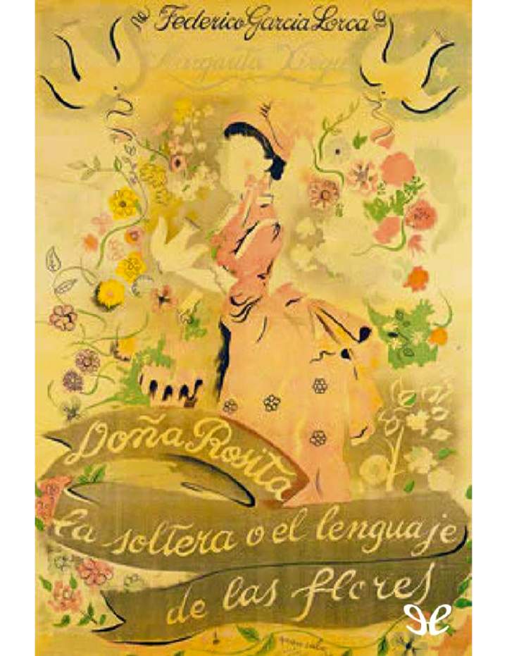 Doña Rosita la soltera o el lenguaje de las flores