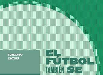 El fútbol también se lee: Cuentos y Anécdotas para la Hinchada
