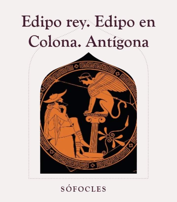 Edipo rey; Edipo en Colona; Antígona