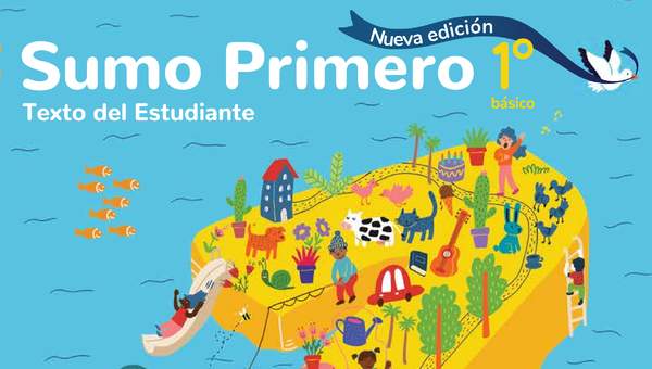 Sumo Primero 1° Básico, Texto del Estudiante Tomo 1 Sumo Primero 1° Básico, Texto del Estudiante Tomo 1