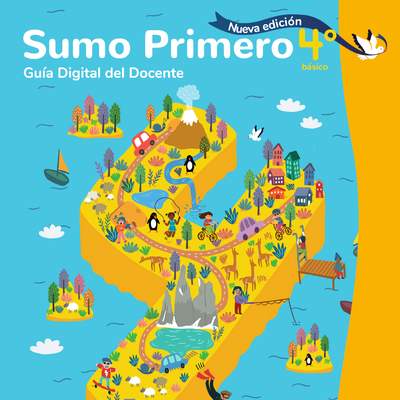 Sumo Primero 4° Básico, Guía Didáctica Docente Tomo 1 Sumo Primero 4° Básico, Guía Didáctica Docente Tomo 1