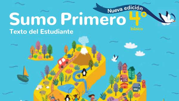 Sumo Primero 4° Básico, Texto del Estudiante Tomo 1 Sumo Primero 4° Básico, Texto del Estudiante Tomo 1