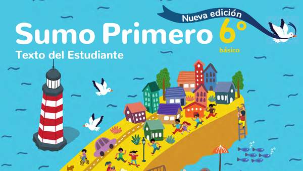 Sumo Primero 6° Básico, Texto del Estudiante Tomo 2 Sumo Primero 6° Básico, Texto del Estudiante Tomo 2