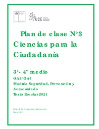 Plan de clases Nº3 Ciencias para la ciudadanía  Módulo Seguridad, prevención y Autocuidado 3° y 4° medio  OA3 Módulo  (2021) Plan de clases Nº3 Ciencias para la ciudadanía  Módulo Seguridad, prevención y Autocuidado 3° y 4° medio  OA3 Módulo  (2021)
