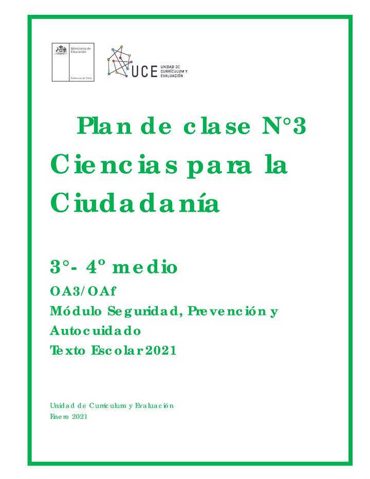 Plan de clases Nº3 Ciencias para la ciudadanía  Módulo Seguridad, prevención y Autocuidado 3° y 4° medio  OA3 Módulo  (2021) Plan de clases Nº3 Ciencias para la ciudadanía  Módulo Seguridad, prevención y Autocuidado 3° y 4° medio  OA3 Módulo  (2021)