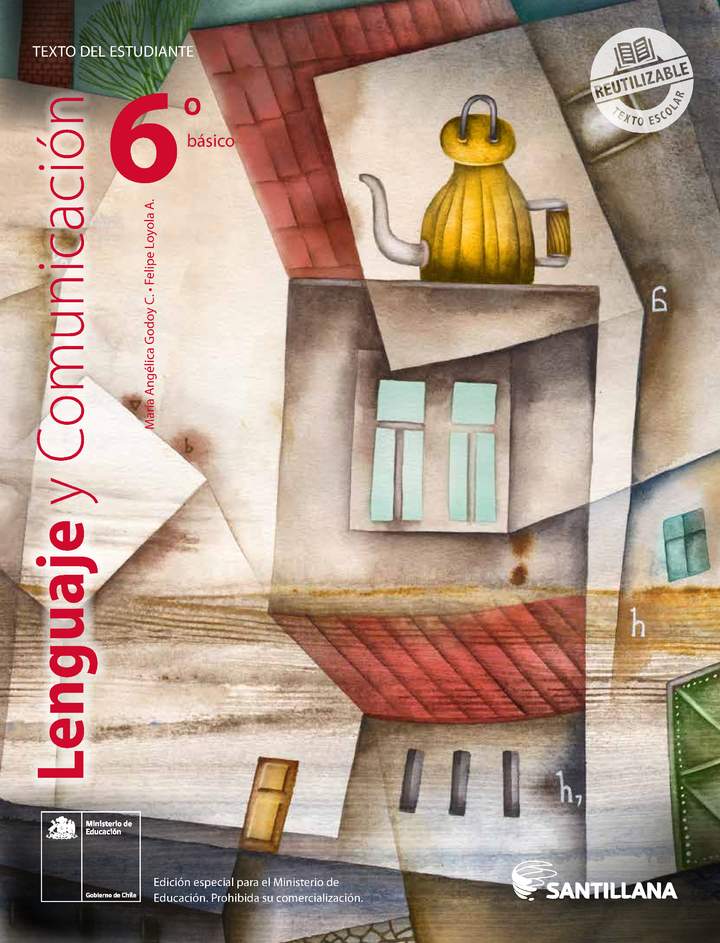 Lenguaje y Comunicación 6º Básico, Texto del estudiante - Fragmento de muestra Lenguaje y Comunicación 6º Básico, Texto del estudiante - Fragmento de muestra