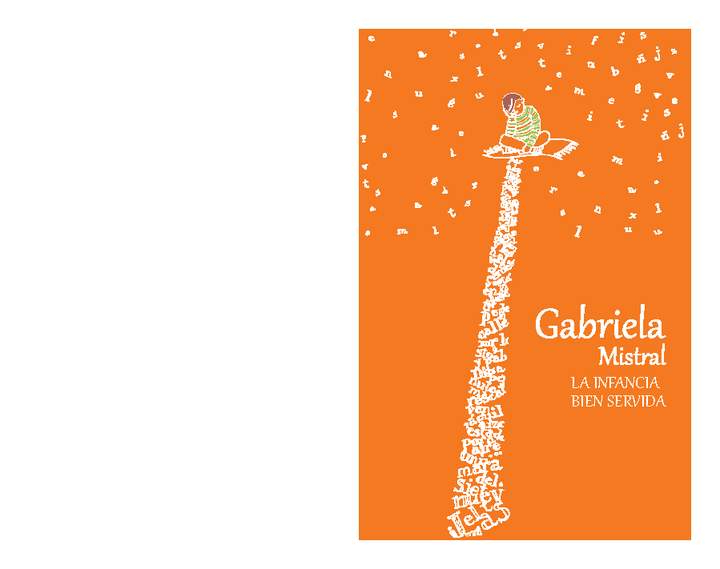 Gabriela Mistral, la infancia bien servida