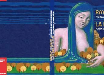Rayengey ti dungun: pichikeche ñi mapuche komwirin /La palabra es la flor: poesía mapuche para niños