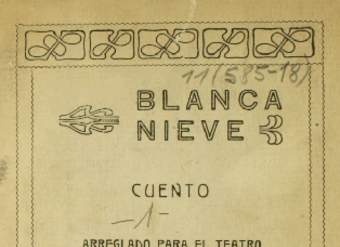 Blanca nieves: cuento arreglado para el teatro