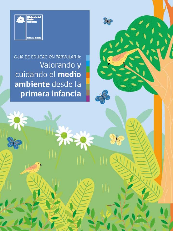 Guía de Educación Parvularia: Valorando y cuidando el medio ambiente desde la primera infancia