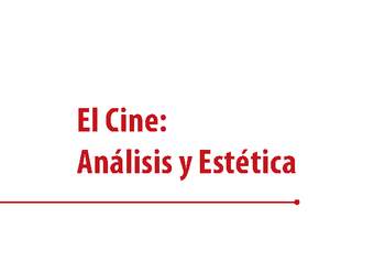 El Cine: Análisis y Estética