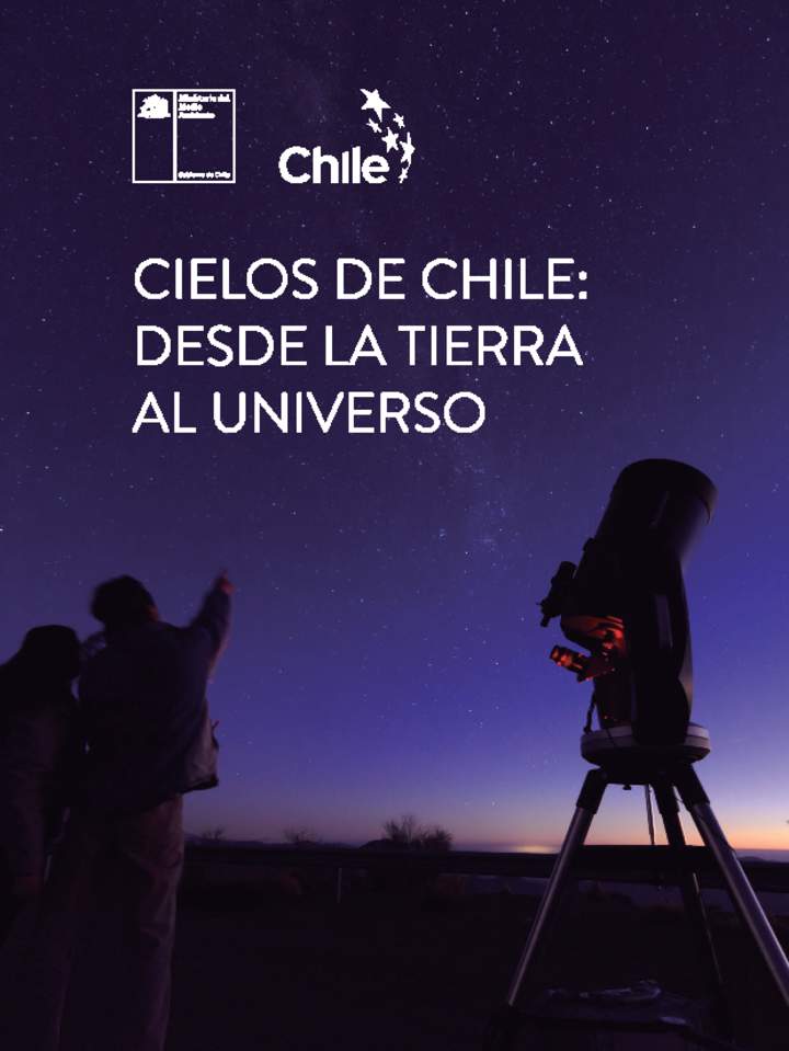 Cielos de Chile: desde la tierra al universo