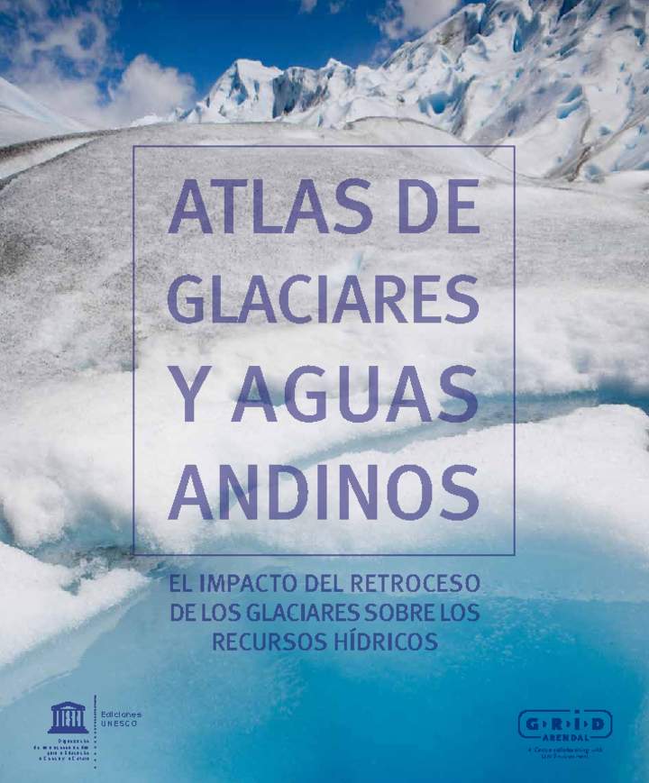 El Atlas de Glaciares y Aguas Andinos: el impacto del retroceso de los glaciares sobre los recursos hídricos