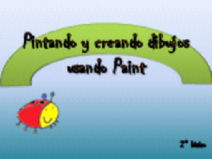 Dibujando y creando dibujos usando Paint Dibujando y creando dibujos usando Paint