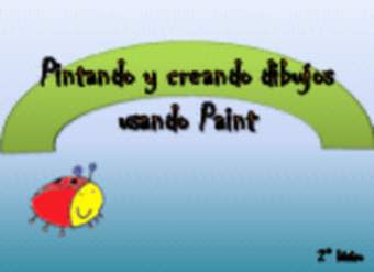 Dibujando y creando dibujos usando Paint Dibujando y creando dibujos usando Paint