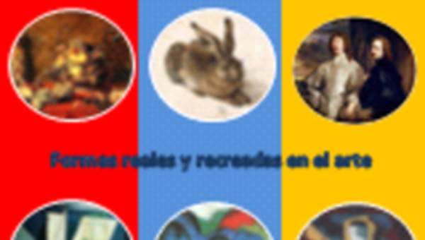 Formas Reales y Recreadas en el Arte Formas Reales y Recreadas en el Arte