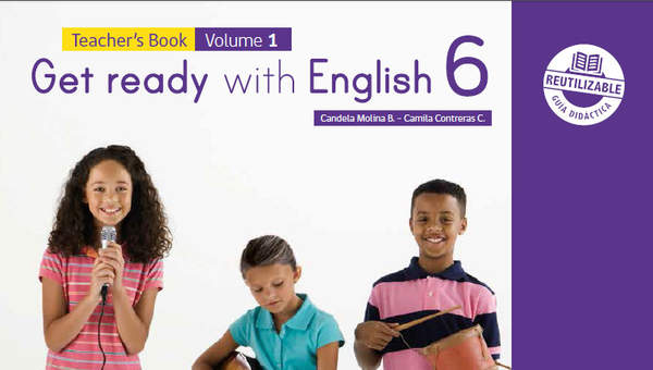 Inglés (Propuesta) 6° básico, Richmond, Teacher's Book Volume 1 Inglés (Propuesta) 6° básico, Richmond, Teacher's Book Volume 1