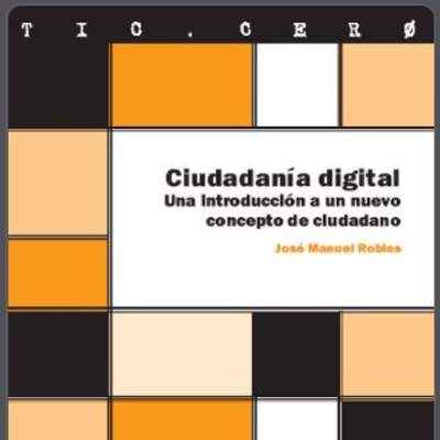 Ciudadanía digital: Una introducción a un nuevo concepto de ciudadano Ciudadanía digital: Una introducción a un nuevo concepto de ciudadano