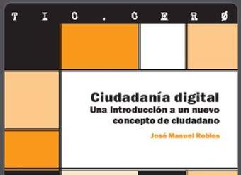 Ciudadanía digital: Una introducción a un nuevo concepto de ciudadano Ciudadanía digital: Una introducción a un nuevo concepto de ciudadano
