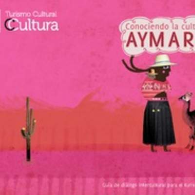 Guía de la cultura Aymara Guía de la cultura Aymara