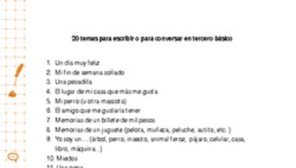20 temas para escribir o conversar en tercero básico 20 temas para escribir o conversar en tercero básico