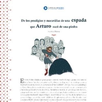 De los prodigios y aventuras de una espada que Arturo sacó de una piedra De los prodigios y aventuras de una espada que Arturo sacó de una piedra