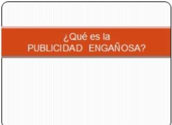 ¿Qué es la publicidad engañosa? ¿Qué es la publicidad engañosa?