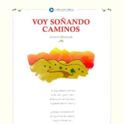 Voy soñando caminos Voy soñando caminos