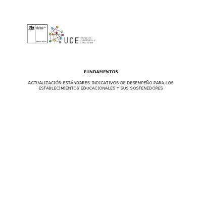 Fundamentos de Estándares Indicativos de Desempeño para Establecimientos de Educación Básica y Media (Vigente) Fundamentos de Estándares Indicativos de Desempeño para Establecimientos de Educación Básica y Media (Vigente)