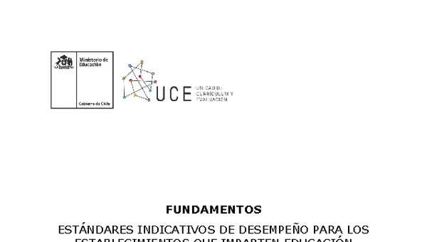 Fundamentos de Estándares Indicativos de Desempeño para Establecimientos de Educación Básica y Media (Vigente) Fundamentos de Estándares Indicativos de Desempeño para Establecimientos de Educación Básica y Media (Vigente)